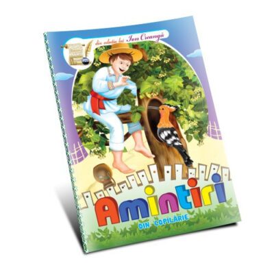 Din colecția lui Ion Creangă Amintiri din copilărie