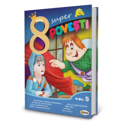 8 Super Povești Volum 5