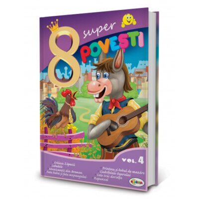8 Super Povești Volum 4