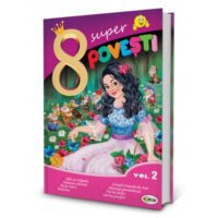 8 Super Povești Volum 2