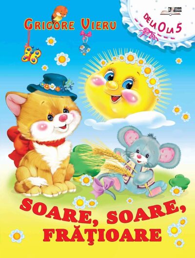 Carte cu Poezii  ,, Soare,  Soare,  Frățioare "